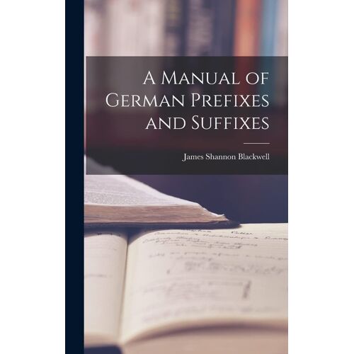 A Manual Of German Prefixes And Suffixes