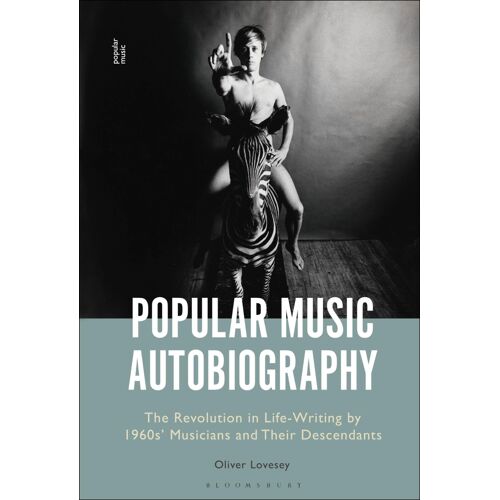 Popular Music Autobiography: The Revolution In Life-Writing By 1960s' Musicians And Their Descendants