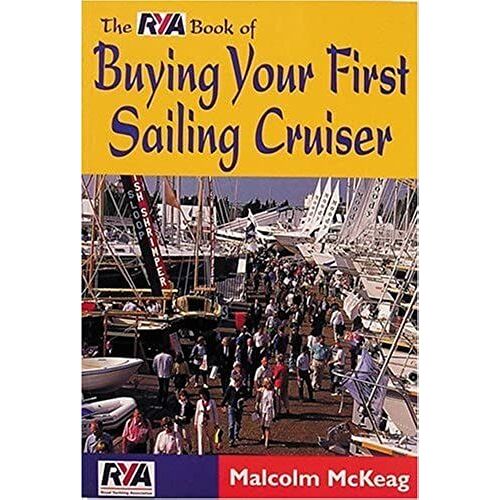 Rya Book Of Buying Your First Sailing Cruiser (Rya. Book Of.....)