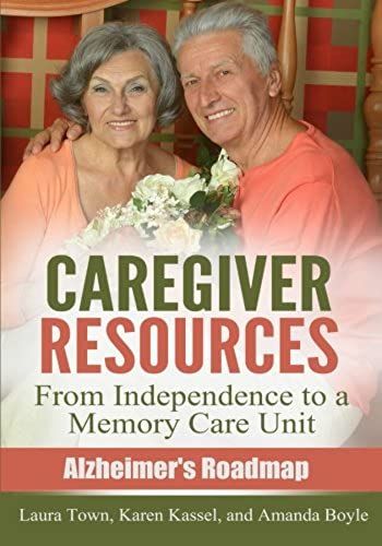 Caregiver Resources: From Independence To A Memory Care Unit