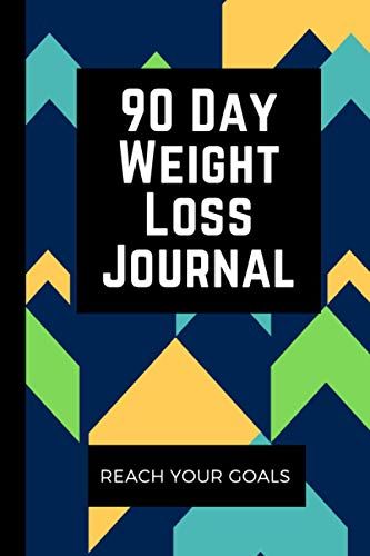 90 Day Weight Loss Journal, Reach Your Goals: Weekly Weight Loss Planner Journal Tracker - Weight Loss For Healthier Living - 6" X 9"