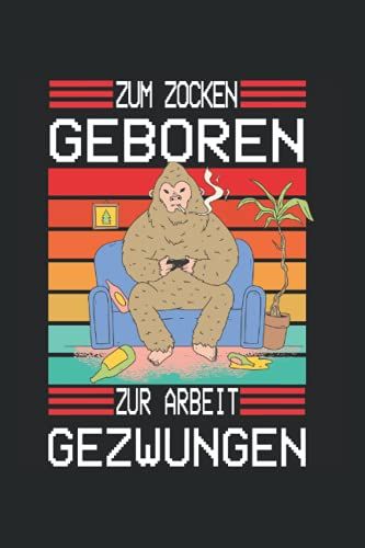Zum Zocken Geboren Zur Arbeit Gezwungen: Nützliches Notizbuch A5 (6x9", Liniert , 120 Seiten) Für Alle Die Gerne Zocken | Gaming Buch | Geschenke Für ... Schüler Nerds Controller Computer Pc