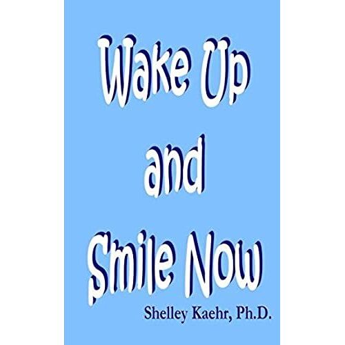 Wake Up And Smile Now