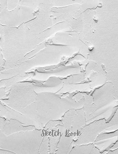 Sketch Book: White Wall Texture Cover Notebook For Drawing, Writing, Painting, Sketching Or Doodling (Fun Notebook & Sketchbook Gifts)