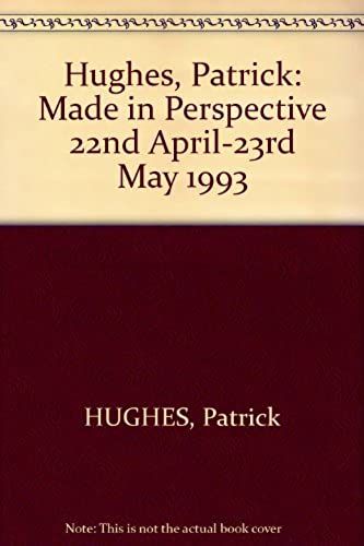 Hughes, Patrick: Made In Perspective 22nd April-23rd May 1993
