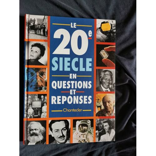 Le 20 Ème Siècle En Questions Et Réponses.