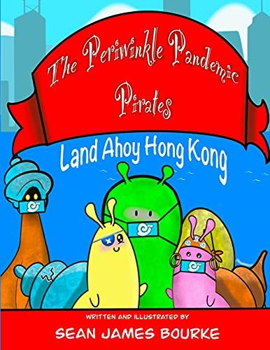 The Periwinkle Pandemic Pirates Land Ahoy Hong Kong