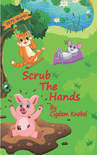 Scrub The Hands: Early Decodable Book