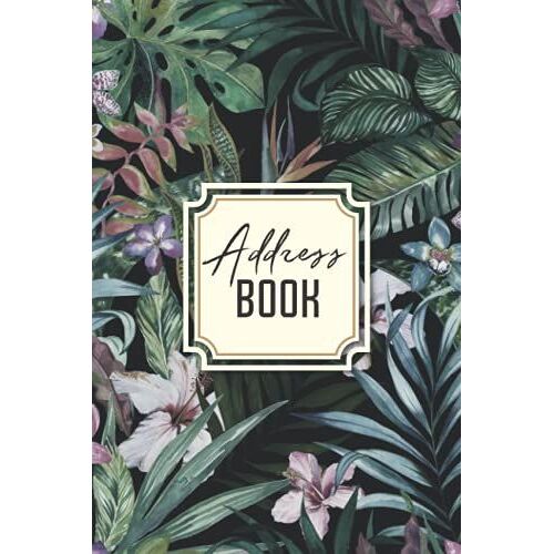 Address Book: Pretty Floral Design, Small Address Book With Alphabetical Tabs To Record Phone Numbers, Addresses, Emails, Birthdays And Notes