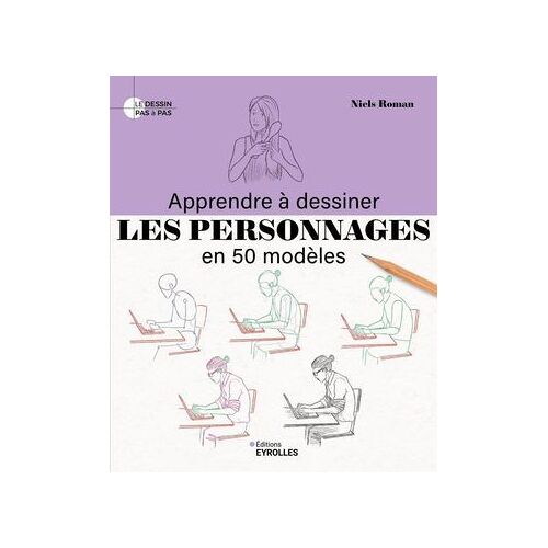 Apprendre À Dessiner Les Personnages En 50 Modèles