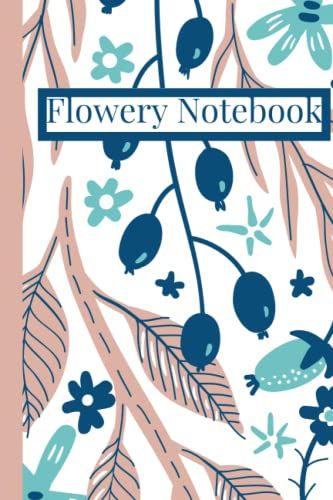 Flowery Notebook: Pink, Blue, And White Themed Lined Journal