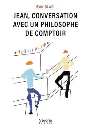 Jean, Conversation Avec Un Philosophe De Comptoir