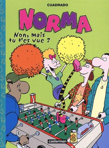 Norma Tome 3 - Non, Mais Tu T'es Vue ?