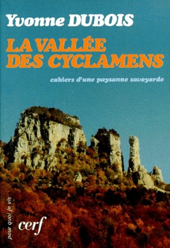 La Vallee Des Cyclamens - Cahiers D'une Paysanne Savoyarde, 7eme Edition