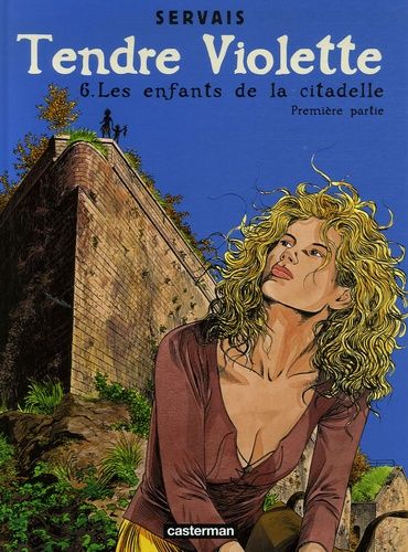 Tendre Violette Tome 6 - Les Enfants De La Citadelle - Première Partie