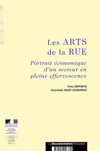 Les Arts De La Rue - Portrait Economique D'un Secteur En Pleine Effervescence