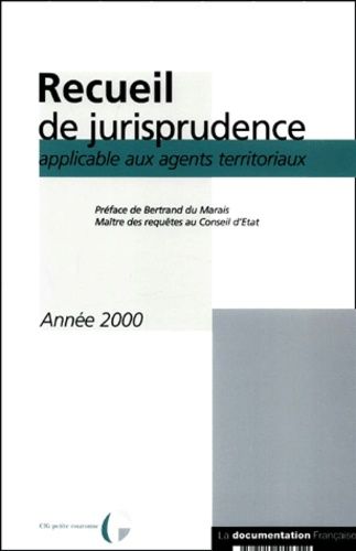 Recueil De Jurisprudence Applicable Aux Agents Territoriaux - Annee 2000
