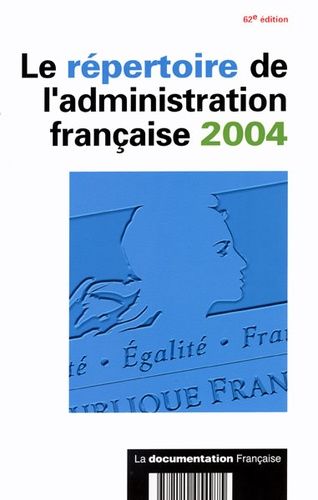 Le Répertoire De L'administration Française 2004