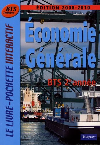 Economie Générale Bts Tertiaires 2e Année - Edition 2008-2009