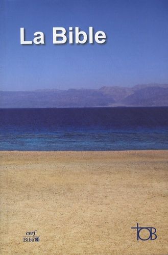 La Bible Tob - Traduction Oecuménique De La Bible Comprenant L'ancien Et Le Nouveau Testament