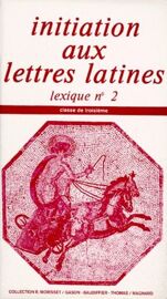 Initiation Aux Lettres Latines - Lexique N°2 - Classe De Troisième
