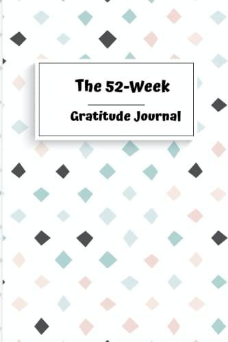 The 52-Week Gratitude Journal