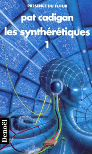 Les Syntheretiques - Tome 1
