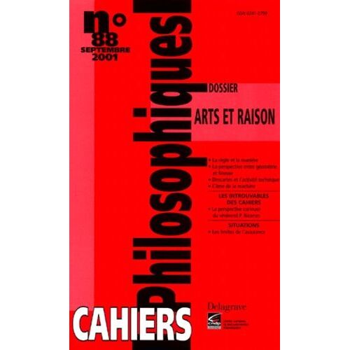 Cahiers Philosophiques N° 88 Septembre 2001 : Arts Et Raison