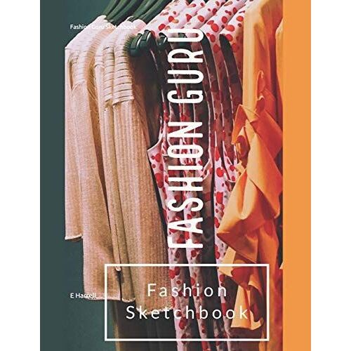 Fashion Guru Sketchbook: Fashion Guru Sketchbook 8 1/2 By 11 With 200 Lightly Drawn Model Templates