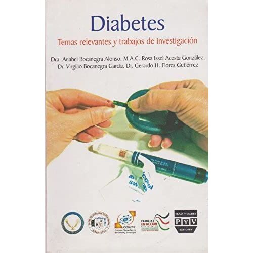 Diabetes: Tema Relevantes Y Trabajos De Investigacion / Important Issue And Research Work
