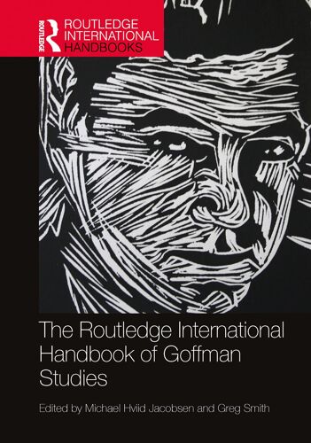 The Routledge International Handbook Of Goffman Studies