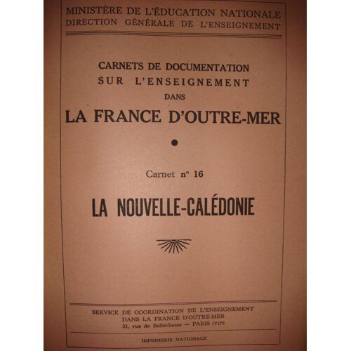 Carnets De Documentation Sur L'enseignement Dans La France D'outre Mer Carnet N°16