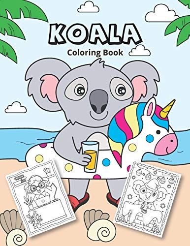 Koala Coloring Book: Koala Coloring For Kids (Funny Coloring Books For Kids)