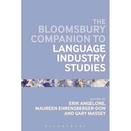 The Bloomsbury Companion To Language Industry Studies