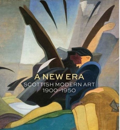 A New Era: Scottish Modern Art 1900-1950