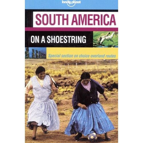 South America On A Shoestring