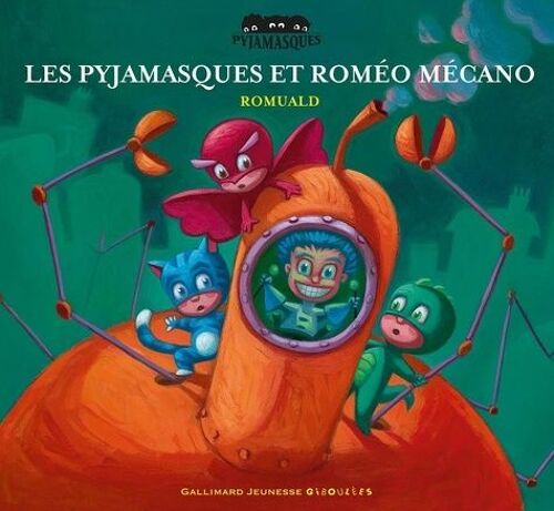 Les Pyjamasques Tome 3 - Les Pyjamasques Et Roméo Mécano