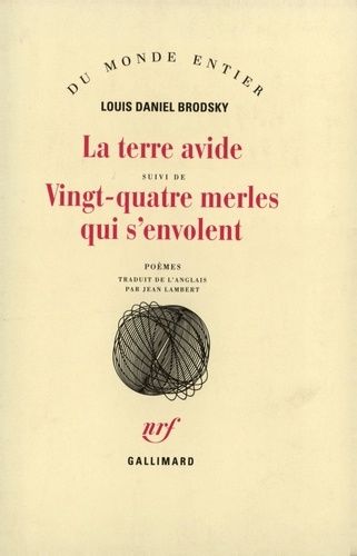 La Terre Avide Suivi De Vingt-Quatre Merles Qui S'envolent