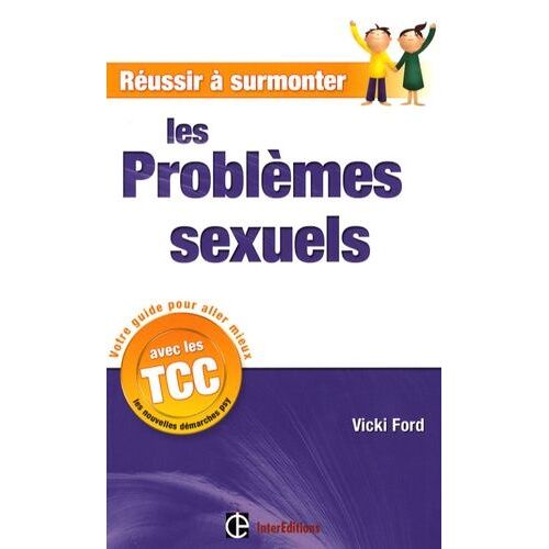 Réussir À Surmonter Les Problèmes Sexuels - Un Guide Personnel À Suivre Au Quotidien