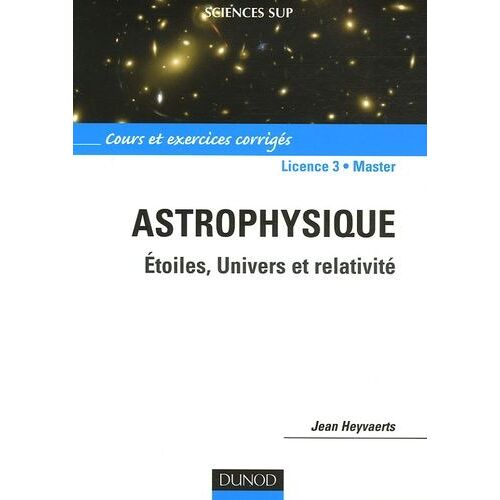 Astrophysique Licence 3-Master - Etoiles, Univers Et Relativité