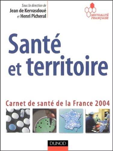 Santé Et Territoire - Carnet De Santé De La France - Edition 2004