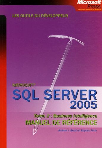 Sql Server 2005 - Tome 2, Business Intelligence Manuel De Référence