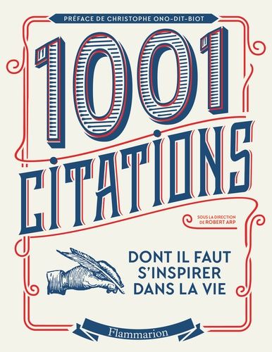 Les 1001 Citations Dont Il Faut S'inspirer Dans La Vie