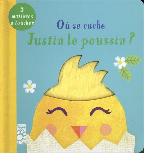 Où Se Cache Justin Le Poussin ?