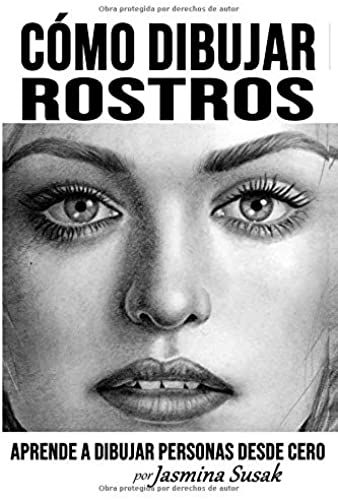Cómo Dibujar Rostros: Aprende A Dibujar Personas Desde Cero