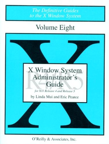 X Window System Administrator's Guide - Volume 8, For X Version 11