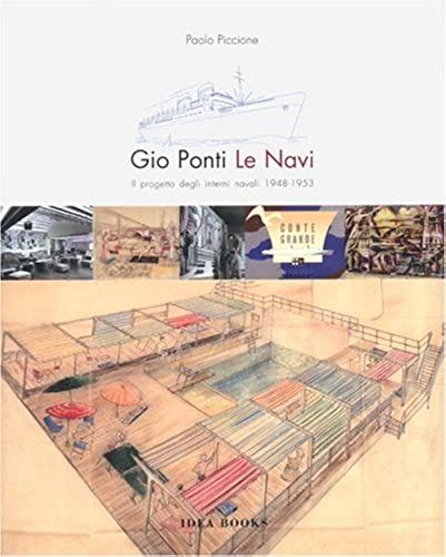 Gio Ponti: Ii Progetto Degli Interni Navali 1948-1953