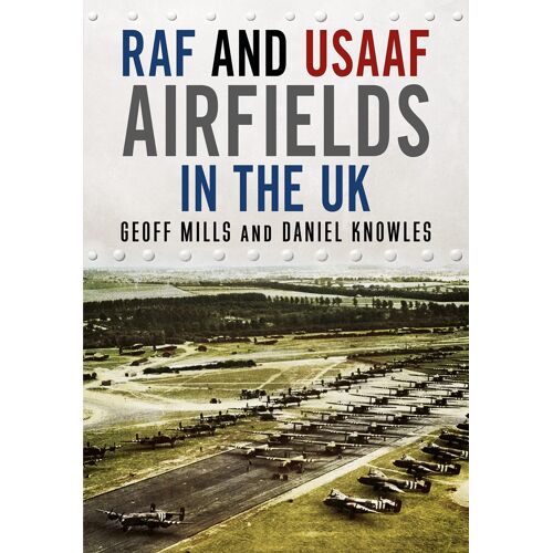 Raf And Usaaf Airfields In The Uk