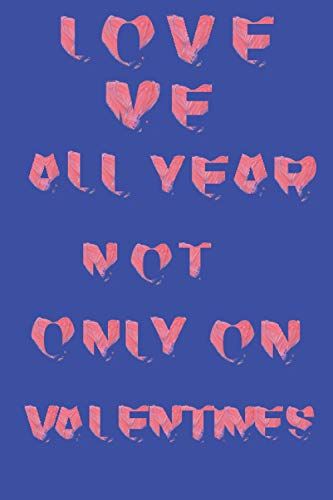 Notebook Journal Love | Valentines Day Gift | For Her | Him | Kids | Cute | Romantic | Wife | Woman | All Ages | Lovers | Valentine's | 120 Pages | Lined | Teens | Daughter | Mom: 101