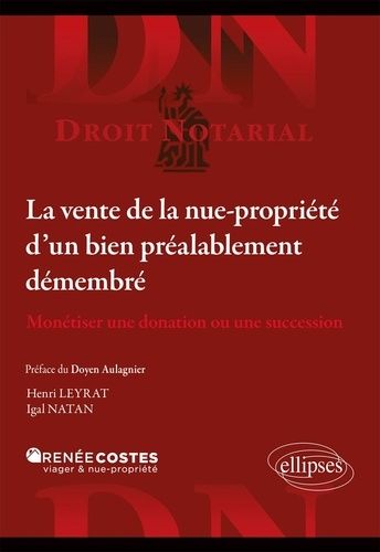La Vente De La Nue-Propriété D'un Bien Préalablement Démembré - Monétiser Une Donation Ou Une Succession